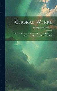 bokomslag Choral-werke