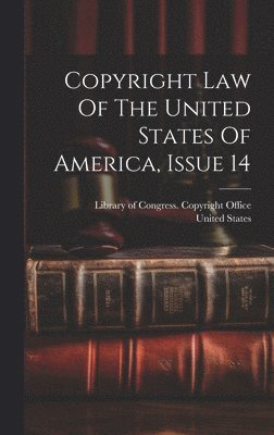 bokomslag Copyright Law Of The United States Of America, Issue 14