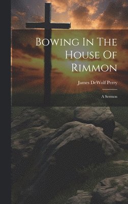 Bowing In The House Of Rimmon