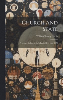 William Torrey Harris - Church And State, Inbunden
