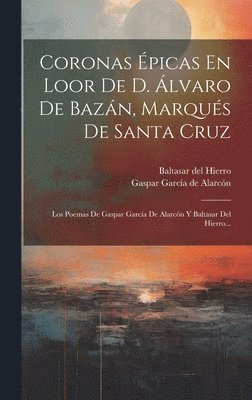 Coronas picas En Loor De D. lvaro De Bazn, Marqus De Santa Cruz 1