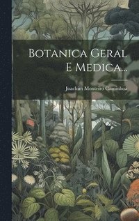 bokomslag Botanica Geral E Medica...