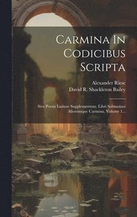 bokomslag Carmina In Codicibus Scripta