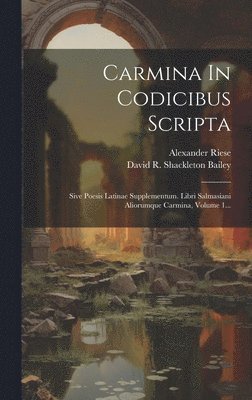 bokomslag Carmina In Codicibus Scripta