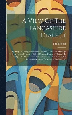 A View Of The Lancashire Dialect 1