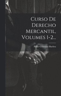 bokomslag Curso De Derecho Mercantil, Volumes 1-2...