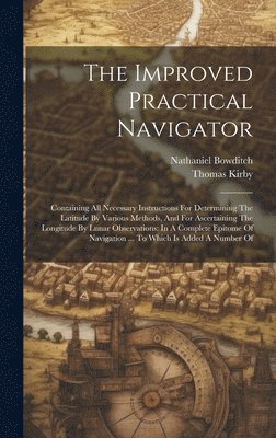 Nathaniel Bowditch, Thomas Kirby - Improved Practical Navigator, Inbunden