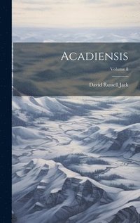 bokomslag Acadiensis; Volume 8