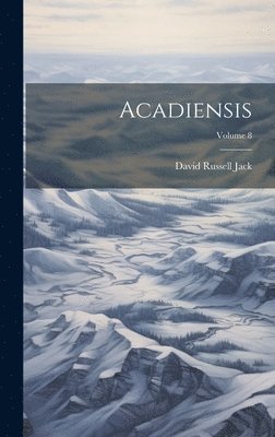 Acadiensis; Volume 8 1