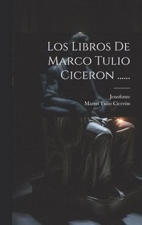bokomslag Los Libros De Marco Tulio Ciceron ......