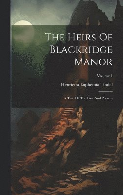 The Heirs Of Blackridge Manor 1