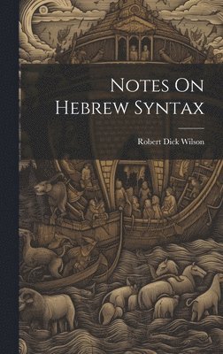 bokomslag Notes On Hebrew Syntax