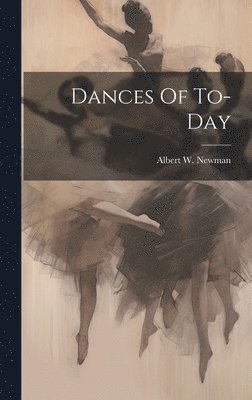 Dances Of To-day 1