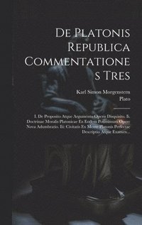 bokomslag De Platonis Republica Commentationes Tres