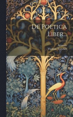 Thomas Tyrwhitt, Aristotle - De Poetica Liber..., Inbunden