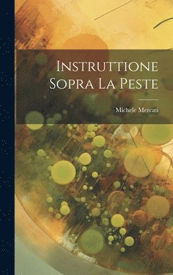 bokomslag Instruttione Sopra La Peste