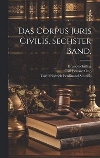 bokomslag Das Corpus Juris Civilis, sechster Band.