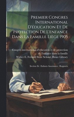 bokomslag Premier Congres International D'ducation Et De Protection De L'enfance Dans La Famille Lige 1905