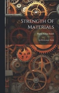 bokomslag Strength Of Materials; An Elementary Study