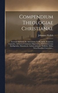 bokomslag Compendium Theologiae Christianae