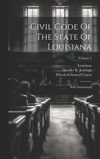 bokomslag Civil Code Of The State Of Louisiana