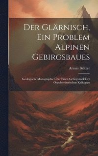 bokomslag Der Glrnisch, Ein Problem Alpinen Gebirgsbaues