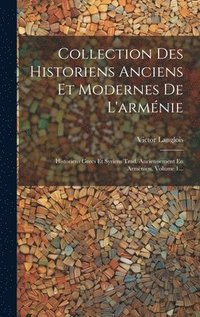 bokomslag Collection Des Historiens Anciens Et Modernes De L'armnie