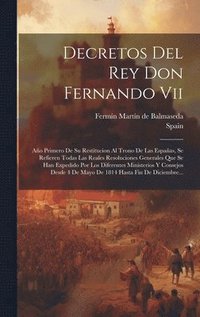 bokomslag Decretos Del Rey Don Fernando Vii