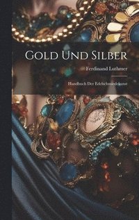 bokomslag Gold Und Silber