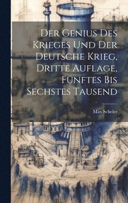 bokomslag Der Genius des Krieges und der Deutsche Krieg, Dritte Auflage, Fnftes bis sechstes Tausend