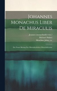 bokomslag Johannes Monachus Liber De Miraculis