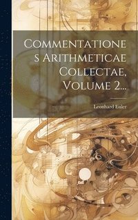 bokomslag Commentationes Arithmeticae Collectae, Volume 2...