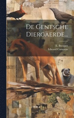 De Gentsche Diergaerde... 1