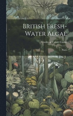 bokomslag British Fresh-water Algae