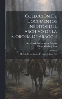 bokomslag Coleccin De Documentos Inditos Del Archivo De La Corona De Aragn