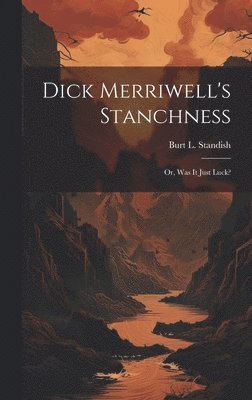 bokomslag Dick Merriwell's Stanchness