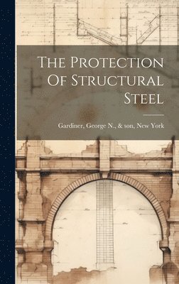 The Protection Of Structural Steel 1