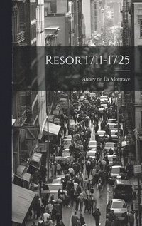 bokomslag Resor 1711-1725