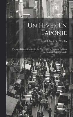 Paul Belloni () Du Chaillu - Hiver En Laponie, Inbunden