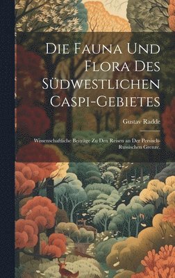 Fauna und Flora des südwestlichen Caspi-Gebietes
