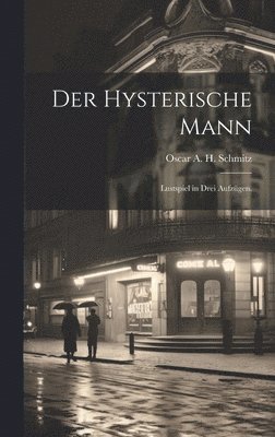 bokomslag Der hysterische Mann