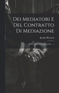 bokomslag Dei Mediatori E Del Contratto Di Mediazione