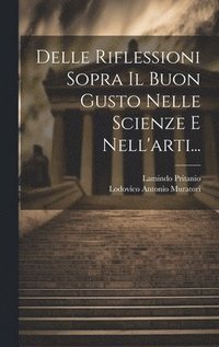 bokomslag Delle Riflessioni Sopra Il Buon Gusto Nelle Scienze E Nell'arti...