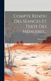 bokomslag Compte Rendu Des Sances Et Texte Des Mmoires...