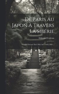 bokomslag De Paris Au Japon  Travers La Sibrie