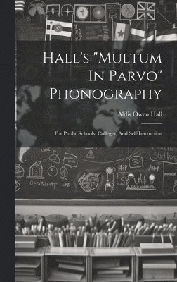 Hall's "multum In Parvo" Phonography