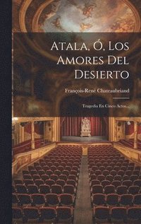 bokomslag Atala, , Los Amores Del Desierto
