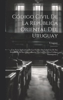 bokomslag Código Civil De La República Oriental Del Uruguay