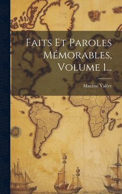 bokomslag Faits Et Paroles Mmorables, Volume 1...