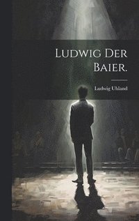 bokomslag Ludwig der Baier.